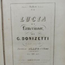 Partituras musicales: DONIZETTI: LUCIA DI LAMERMOOR. OPERA COMPLETA. PARTITION PIANO ET CHANT. CA. 1850. ECHOS D'ITALIE I.. Lote 399625599