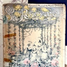 Partituras musicales: PARTITURA PIANO DE ANDRE ROSSIGNOLS LA ROSERAIE. PARÍS 1905