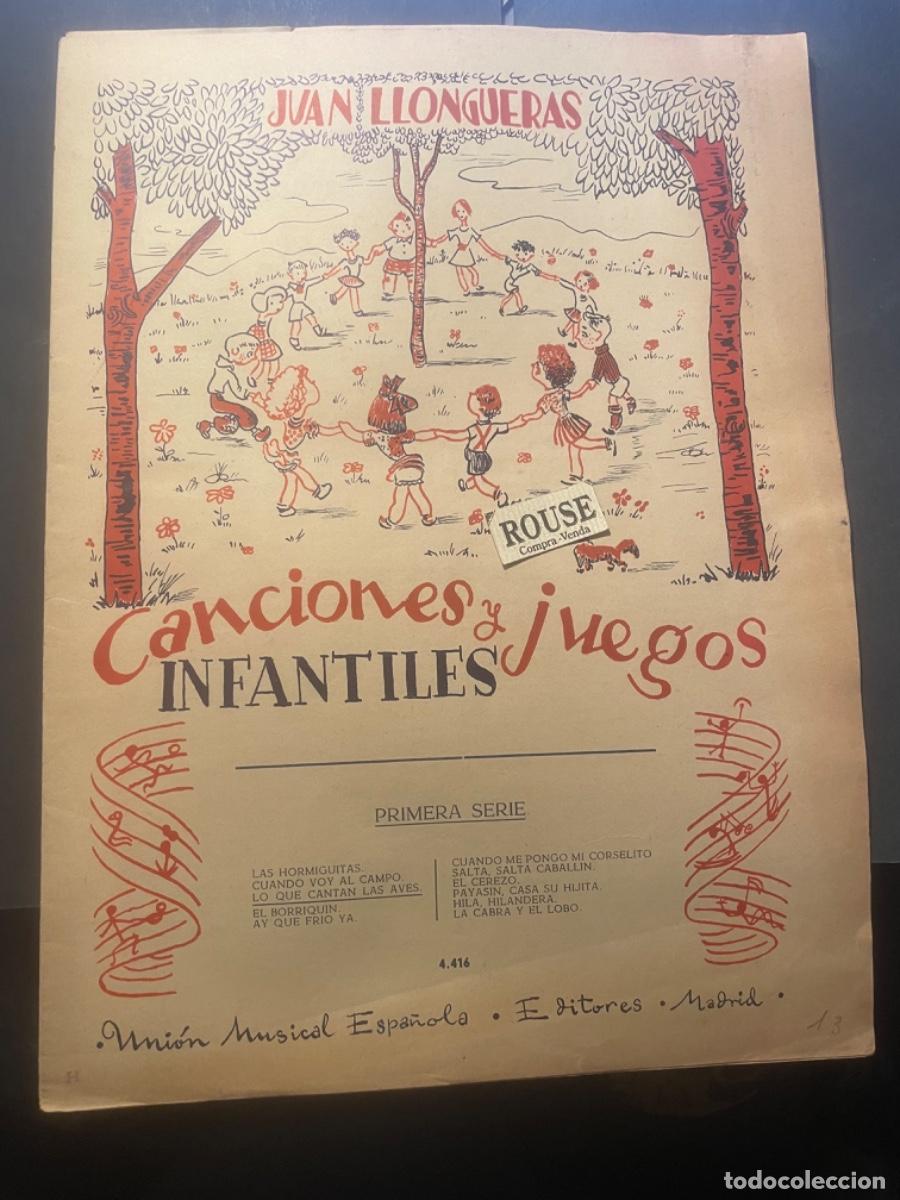 Musical scores: MUSICA - JUAN LLONGUERAS - PARTITURA CANCIONES Y JUEGOS INFANTILES PRIMERA SERIE -