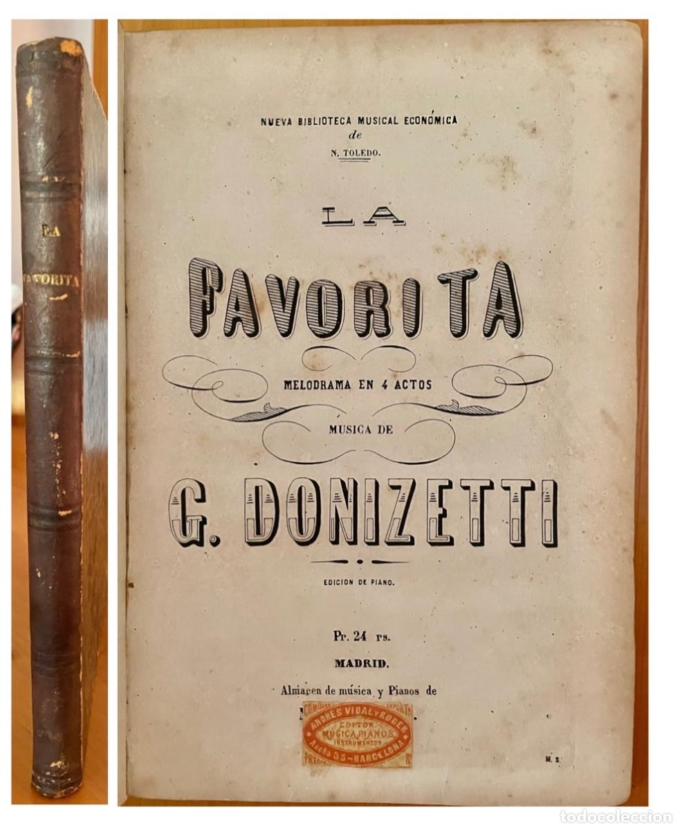 Partituren: PARTITURA- G. DONIZETTI - LA FAVORITA- MELODRAMA 4 ACTOS- SIGLO XIX