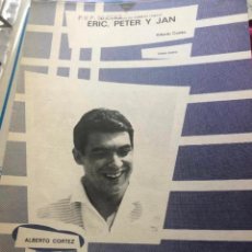Partituras musicales: PARTITURA ERIC PETER Y JAN ALBERTO CORTEZ LP SINGLE CD CORTES MINA JOSÉ LUIS PERALES GUITARRA PIANO