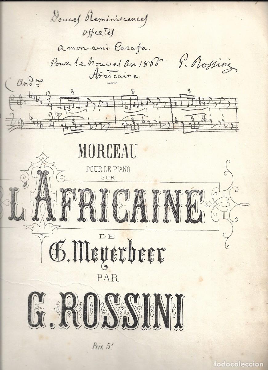 Partituras musicales: RAR&Iacute;SIMA EDICI&Oacute;N, CASI &Uacute;NICA, DE ROSSINI CON DEDICATORIA AUT&Oacute;GRAFA IMPRESA