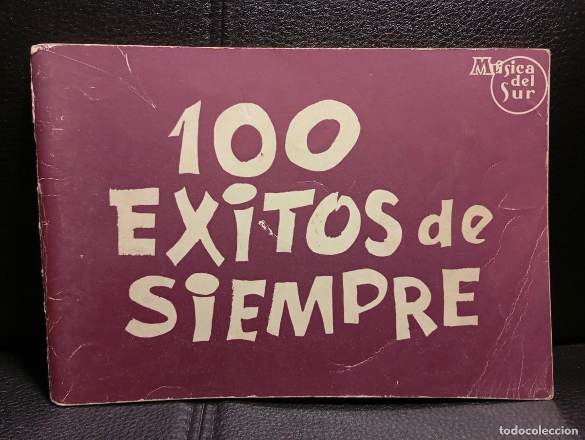Partitions Musicales: 100 EXITOS DE SIEMPRE - CUADERNO DE PARTITURAS - MUSICAS DEL SUR - 1964 - ESPA&Ntilde;A