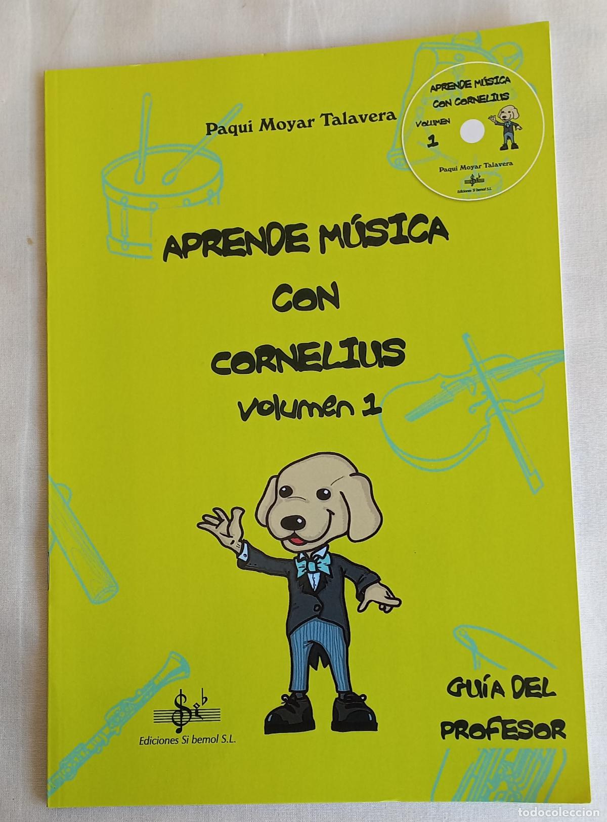 Partituras musicales: Aprende m&uacute;sica con Cornelius. Volumen 1. Gu&iacute;a de Profesor. Paqui Moyar Talavera. Ediciones Si bemol