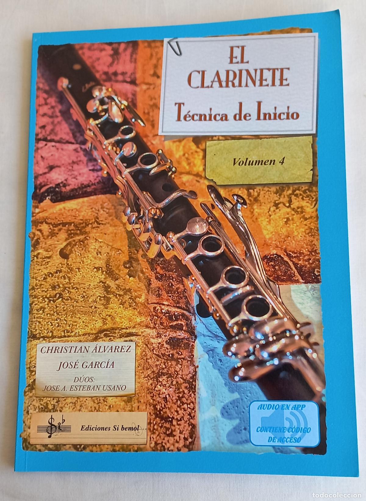 Partituras musicales: CLARINETE T&Eacute;CNICA DE INICIO VOLUMEN 4 Christian &Aacute;lvarez Pat&oacute;n. Jos&eacute; Garc&iacute;a Llopis Ediciones Si bemol