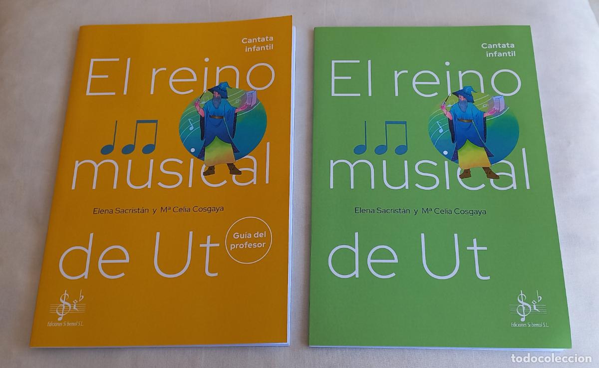 Partituras musicales: El Reino Musical de Ut - Cantata Infantil. Libro del profesor. Elena Sacrist&aacute;n - M&ordf; Celia Cosgaya.