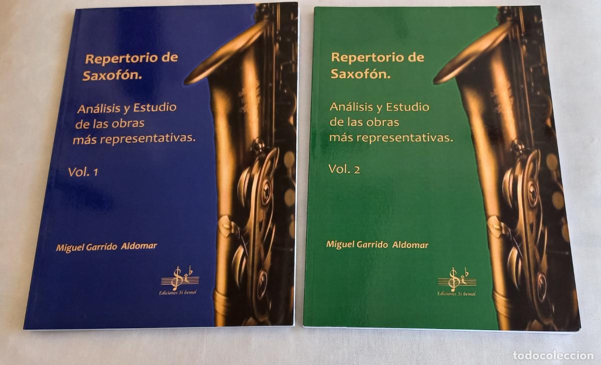 Partituras musicales: REPERTORIO DE SAXOF&Oacute;N VOL 1 y 2. Miguel Garrido Aldomar An&aacute;lisis y estudio obras mas representativas