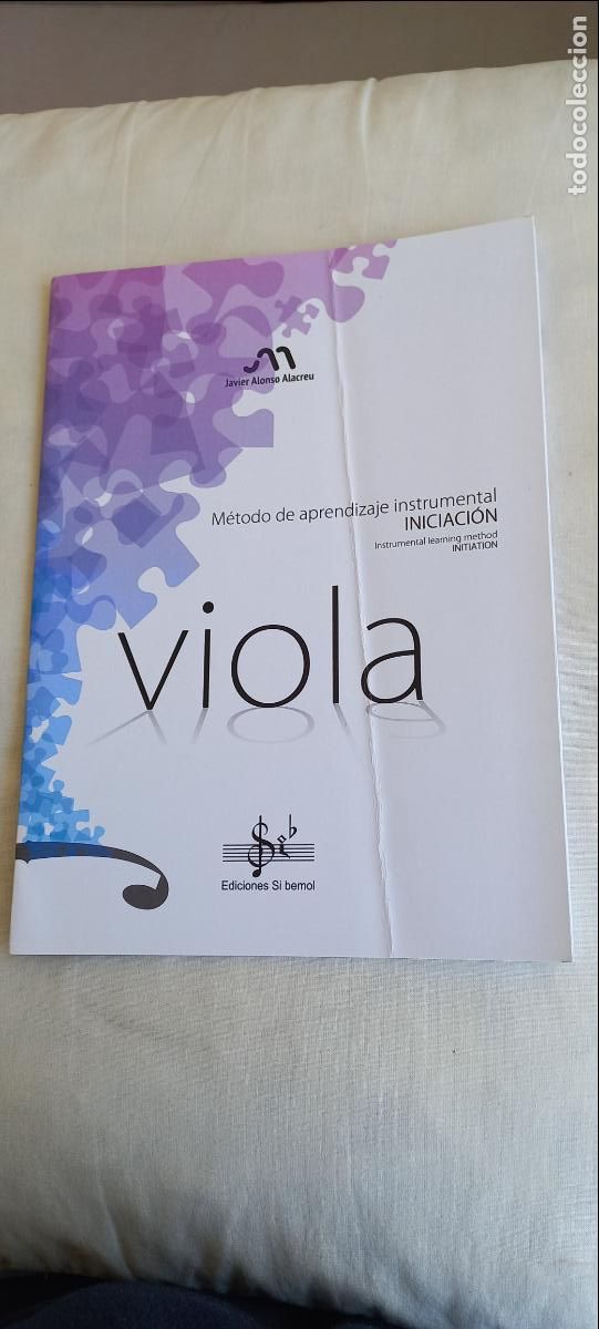 Partituras musicales: M&Eacute;TODO DE APRENDIZAJE INSTRUMENTAL - VIOLA - INICIACI&Oacute;N Javier Alonso Alacreu. EDICIONES SI BEMOL