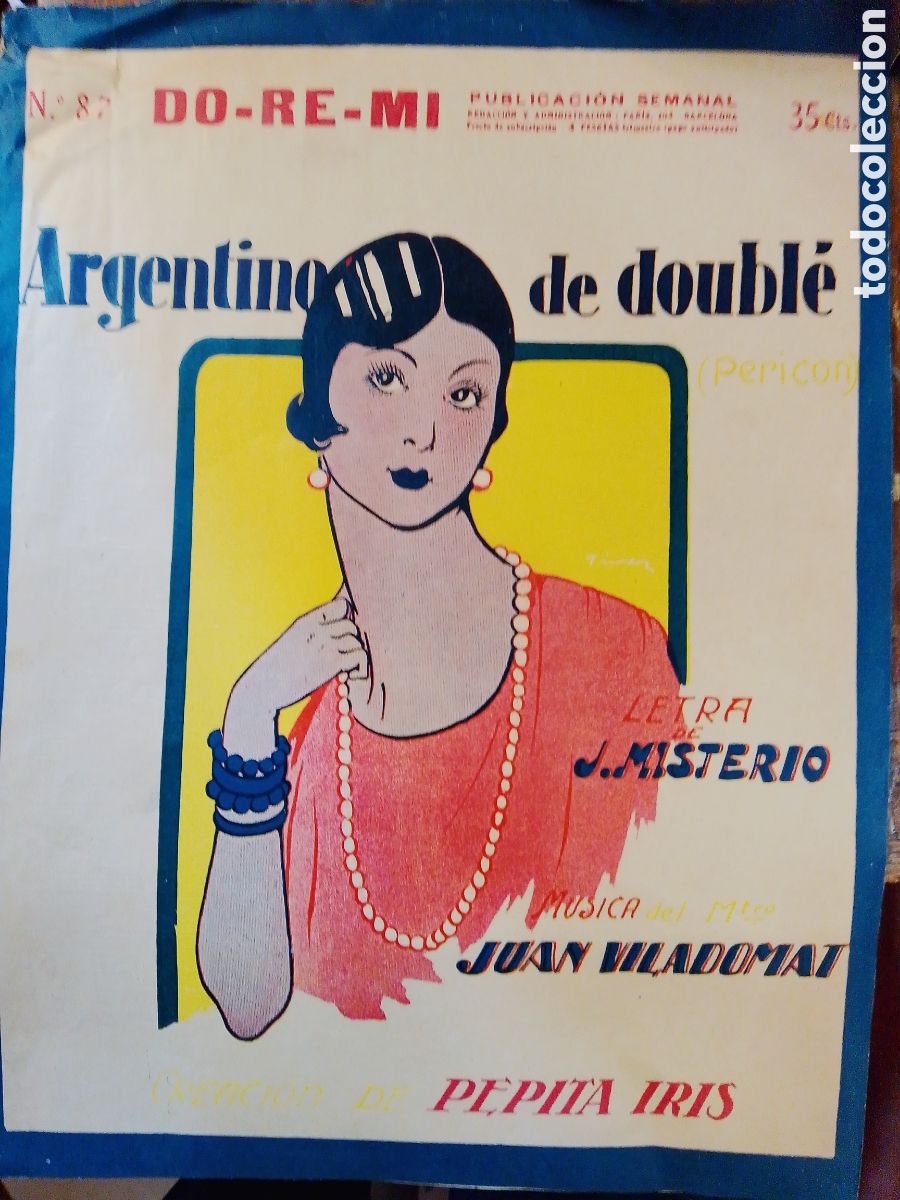 Partituras musicales: DO-RE-MI. PUBLICACION SEMANAL. NUM. 87. PEPITA IRIS. ARGENTINO DE DOUBLE.