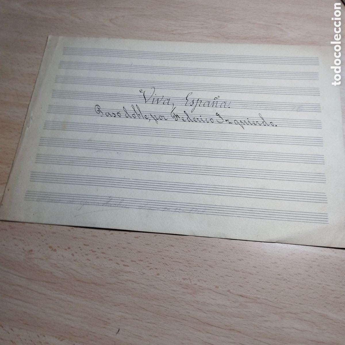 Partituras musicales: Partitura Manuscrita. Viva Espa&ntilde;a. Pasodoble, por Federico Izquierdo + Creaci&oacute;n de la Goya. Ven y ve