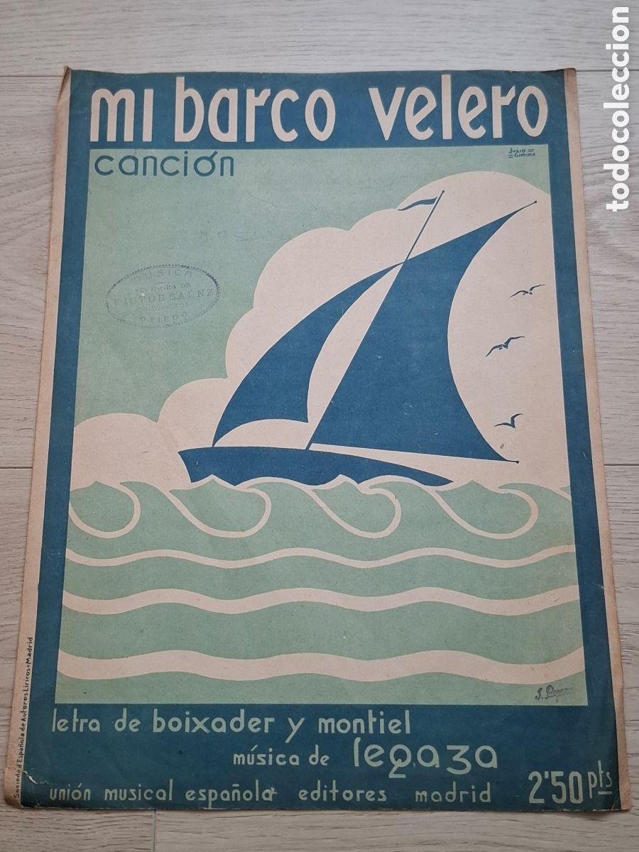 Partituras musicales: Mi barco velero, canci&oacute;n, letra de Boixader y Montiel, m&uacute;sica de Legaza