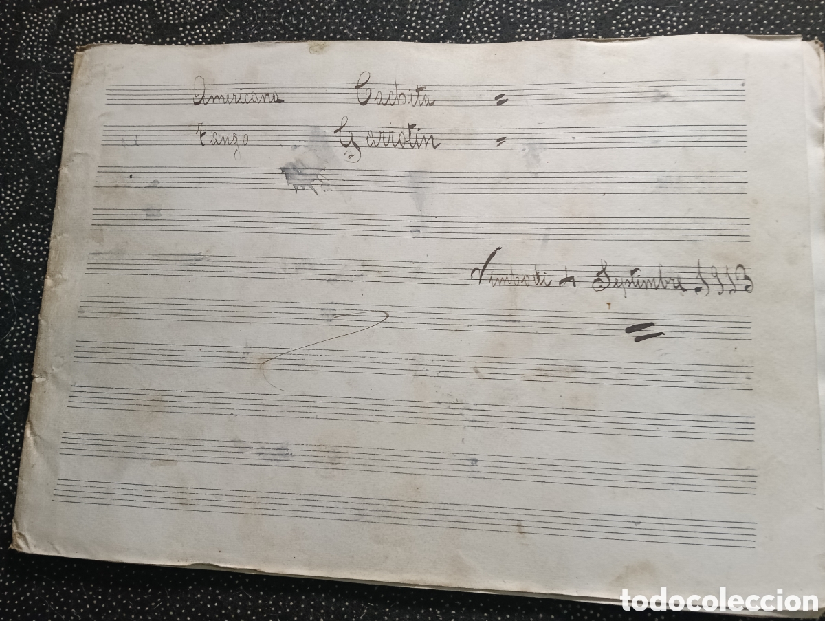 Partituras musicales: Partitura de 1913, Americano, Tango, Cachito y Garrot&iacute;n, tiene 11 p&aacute;ginas a Dos caras, no s&eacute; si est&aacute;