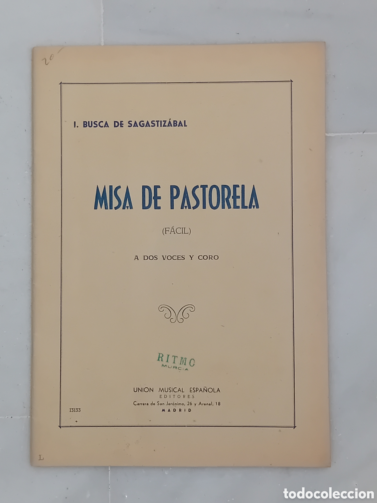 Partituras musicales: PARTITURA MISA DE PASTORELA A&Ntilde;OS 50