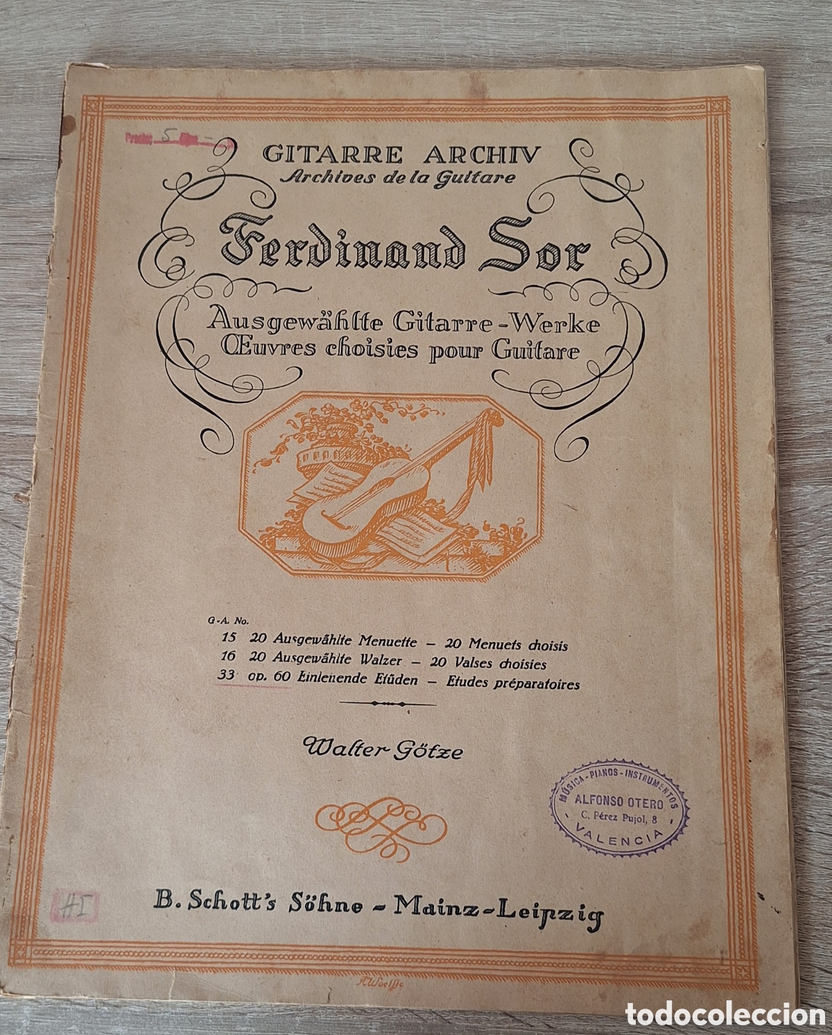 Partituras musicales: Antiguo Libro Partituras Archivos de la Guitarra - Ferdinald Sor - Mainz - Walter Gotze - A&ntilde;os 30