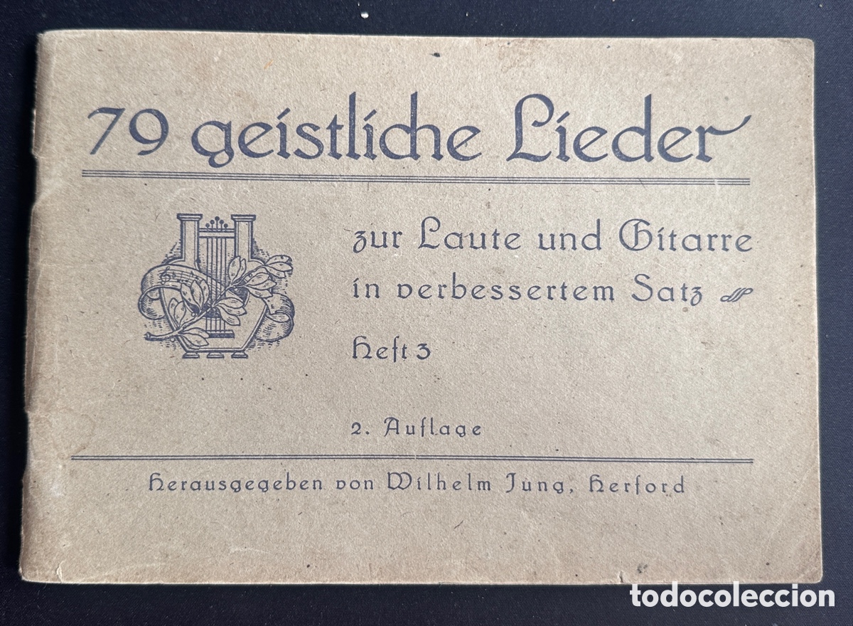 Partituras musicales: Antiguo cancionero alem&aacute;n &ldquo;79 geistliche Lieder&rdquo; para la&uacute;d y guitarra &ndash; Wilhelm Jung, Herford