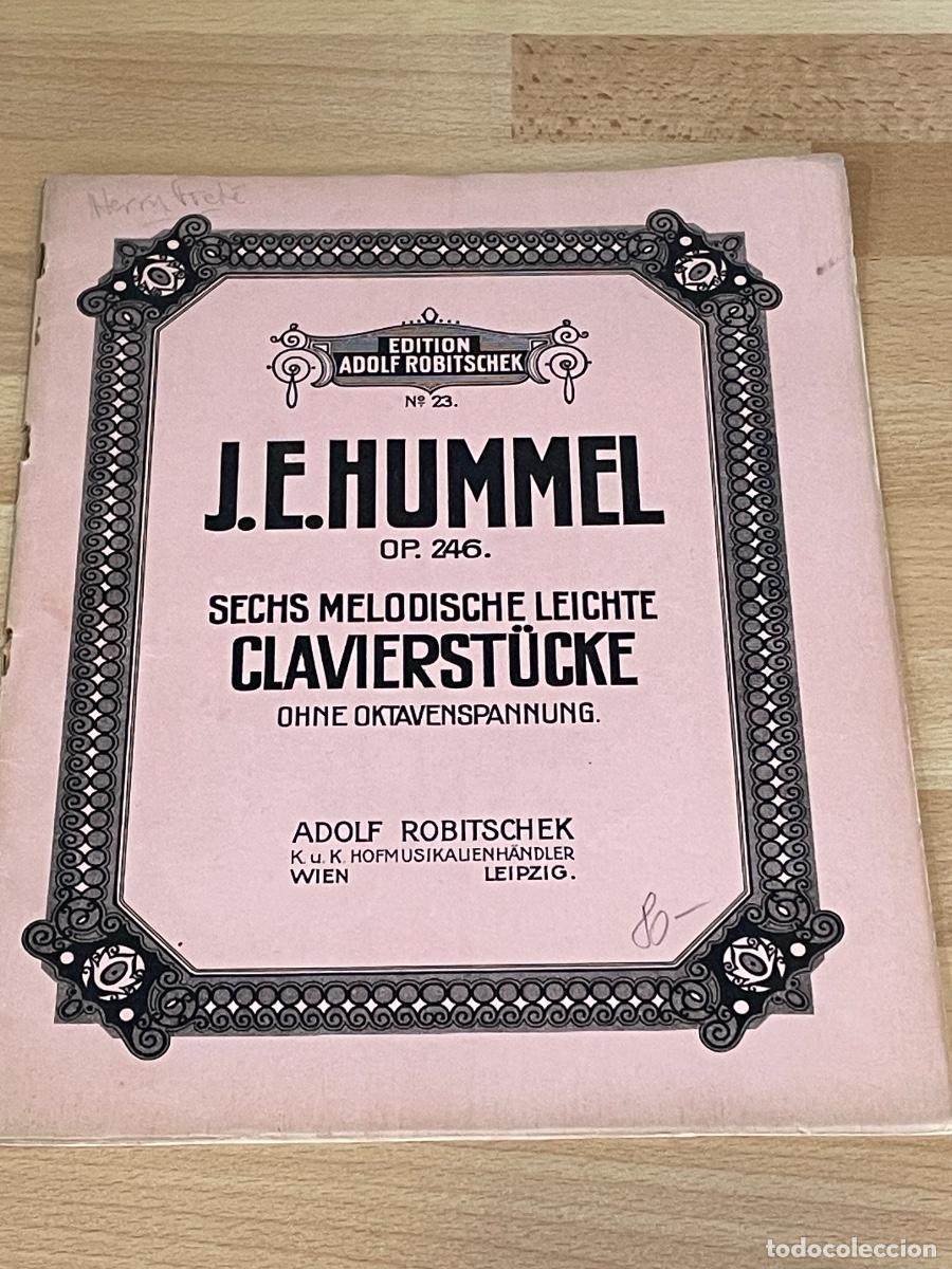 Partituras musicales: J.E. HUMMEL OP.246 SECHS MELODISCHE LEICHTE CLAVIERST&Uuml;CKE - ADOLF ROBITSCHEK N.23 A.R.227 S/F