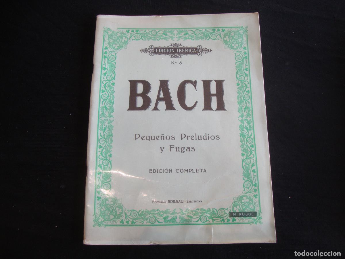 Partituras musicales: PARTITURA EDICION IBERICA BACH PEQUE&Ntilde;OS PRELUDIOS Y FUGAS