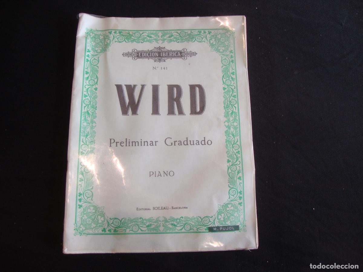 Partituras musicales: PARTITURA EDICION IBERICA WIRD PRELIMINAR GRADUADO PIANO