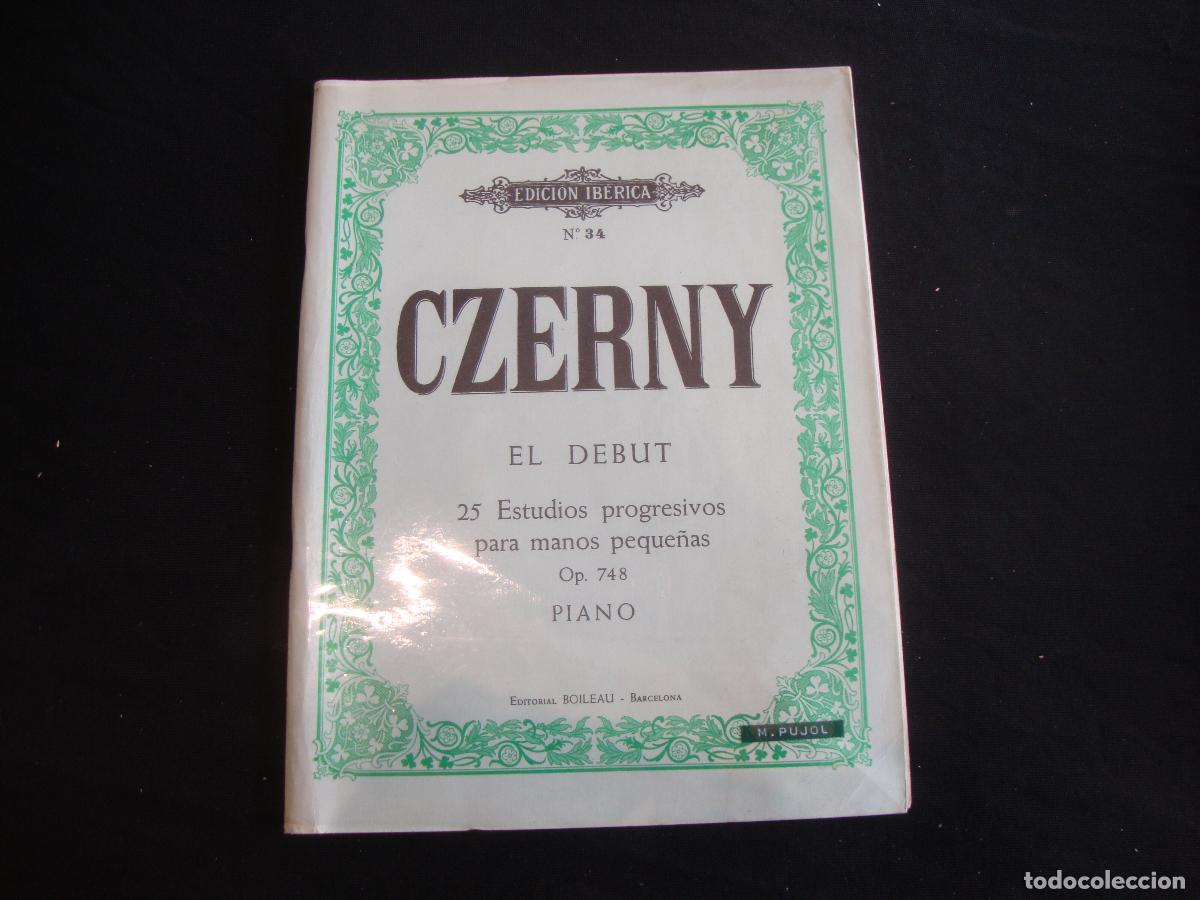 Partituras musicales: PARTITURA EDICION IBERICA CZERNY EL DEBUT