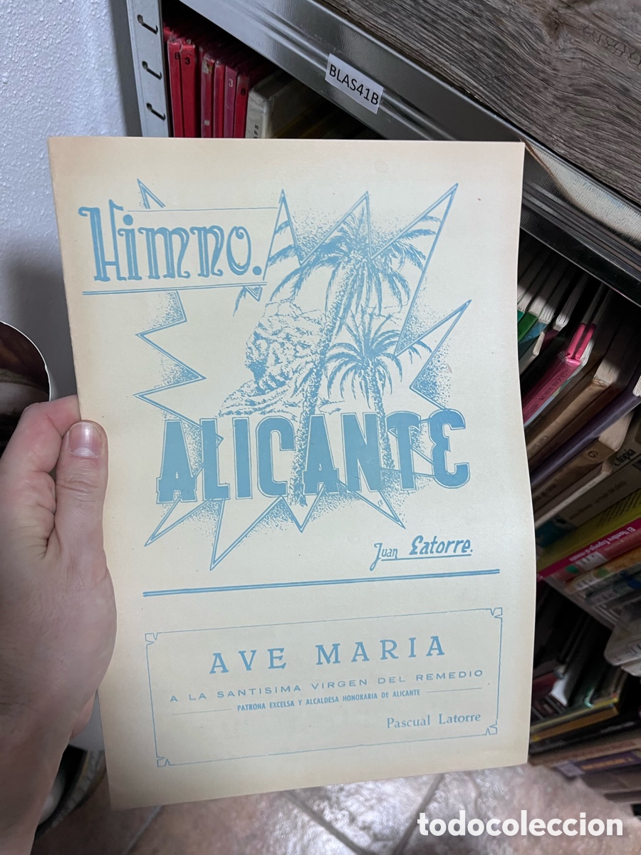 Partituras musicales: Blas41B HIMNO ALICANTE. JUAN LATORRE. PARTITURA ANTIGUA. 1959. AVE MARIA.