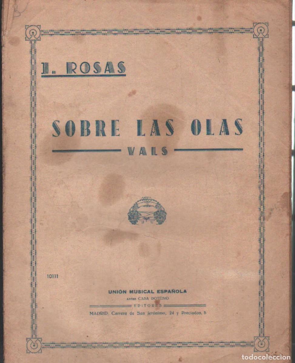 Partituras musicales: SOBRE LAS OLAS. VALS. ROSAS, J. A-PARTI-220