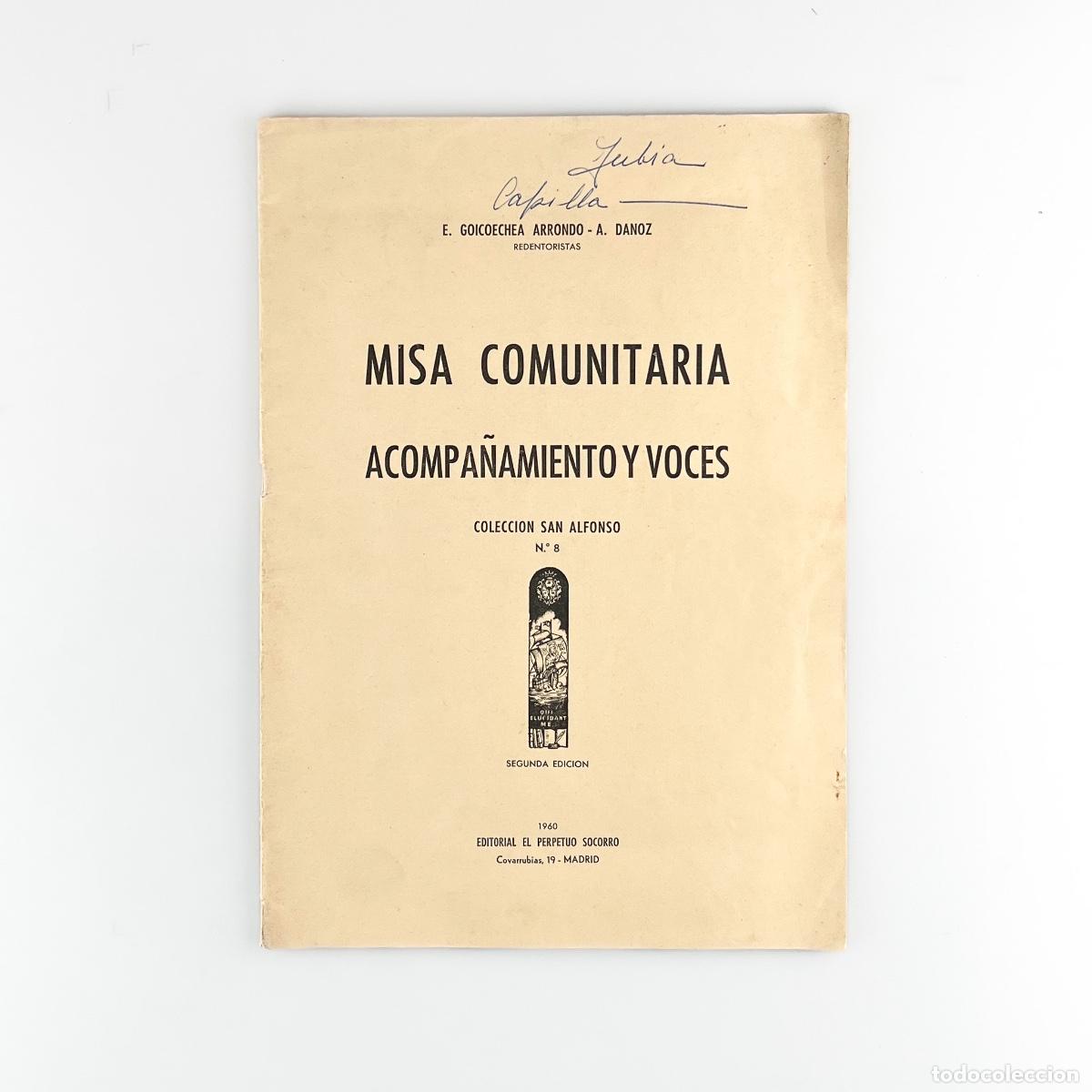 Partituras musicales: Partitura Misa Comunitaria, Acompa&ntilde;amiento y Voces. E. Goicoechea Arrondo - A. Danoz