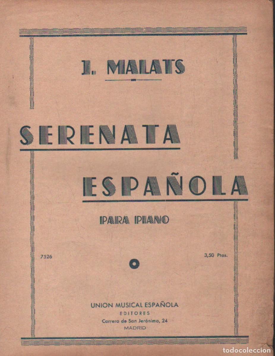 Partituras musicales: SERENATA ESPA&Ntilde;OLA PARA PIANO. MALATS, J. A-PARTI-249