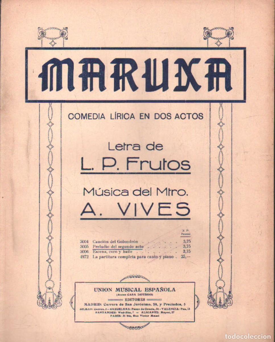 Partituras musicales: MARUXA COMEDIA LIRICA EN DOS ACTOS. FRUTOS, L. P. / VIVES, A. A-PARTI-268