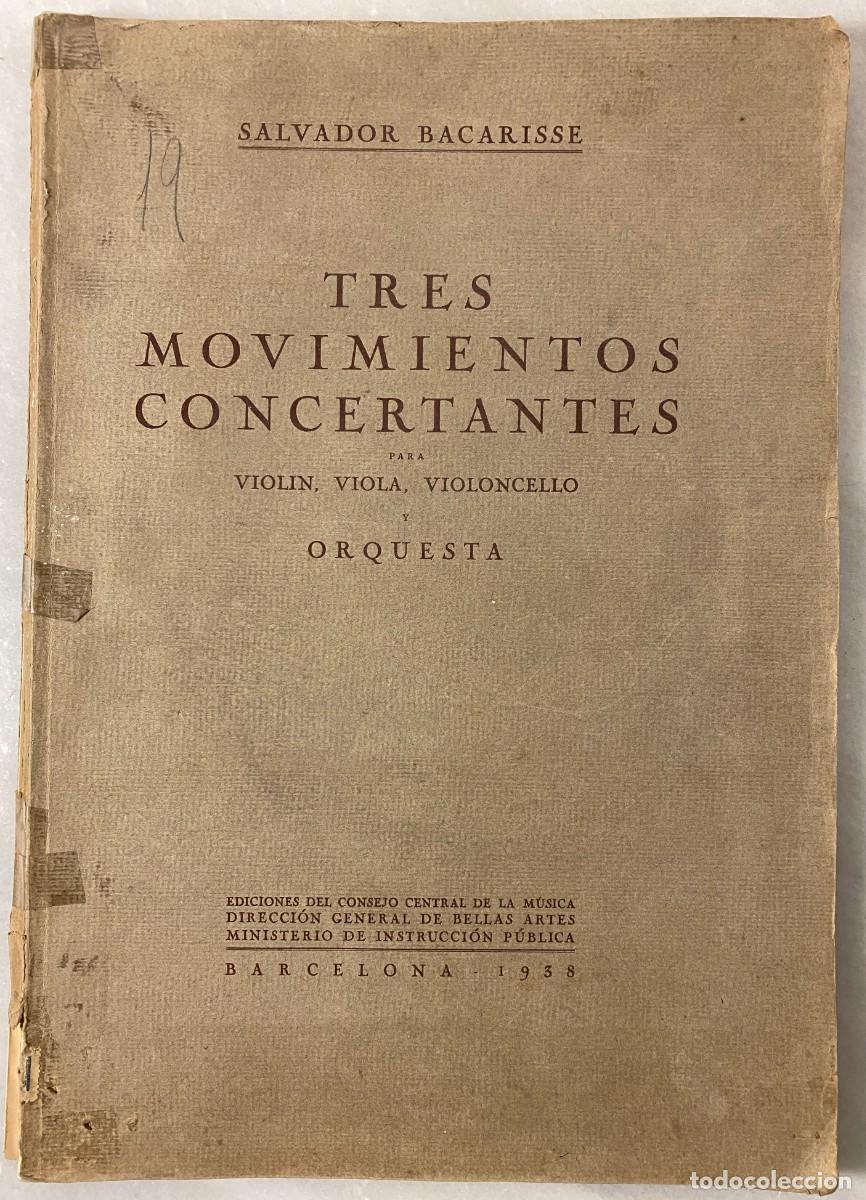 Partituras musicales: Bacarisse (1898-1963), Salvador. Tres movimientos concertantes. Barcelona. 1938