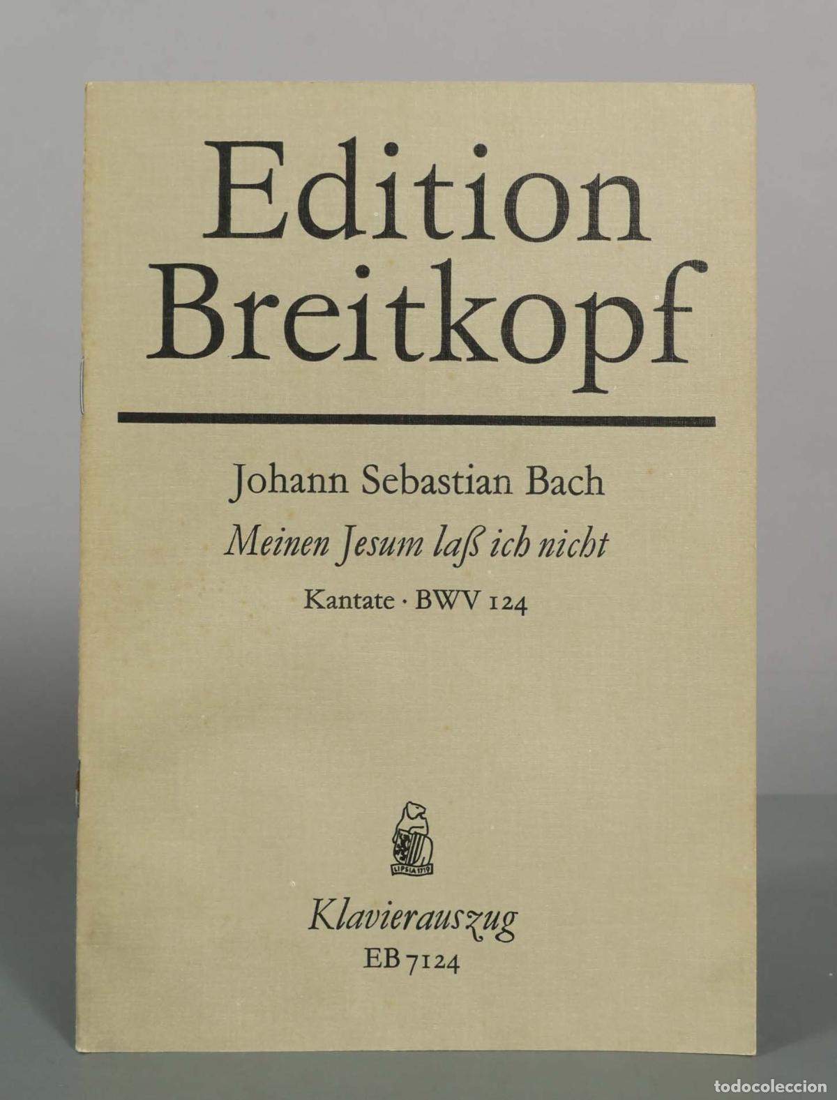 Partituras musicales: PARTITURA. Meinen Jesum la&szlig; ich nicht BWV 124 - Johann Sebastian Bach - Edition Breitkopf