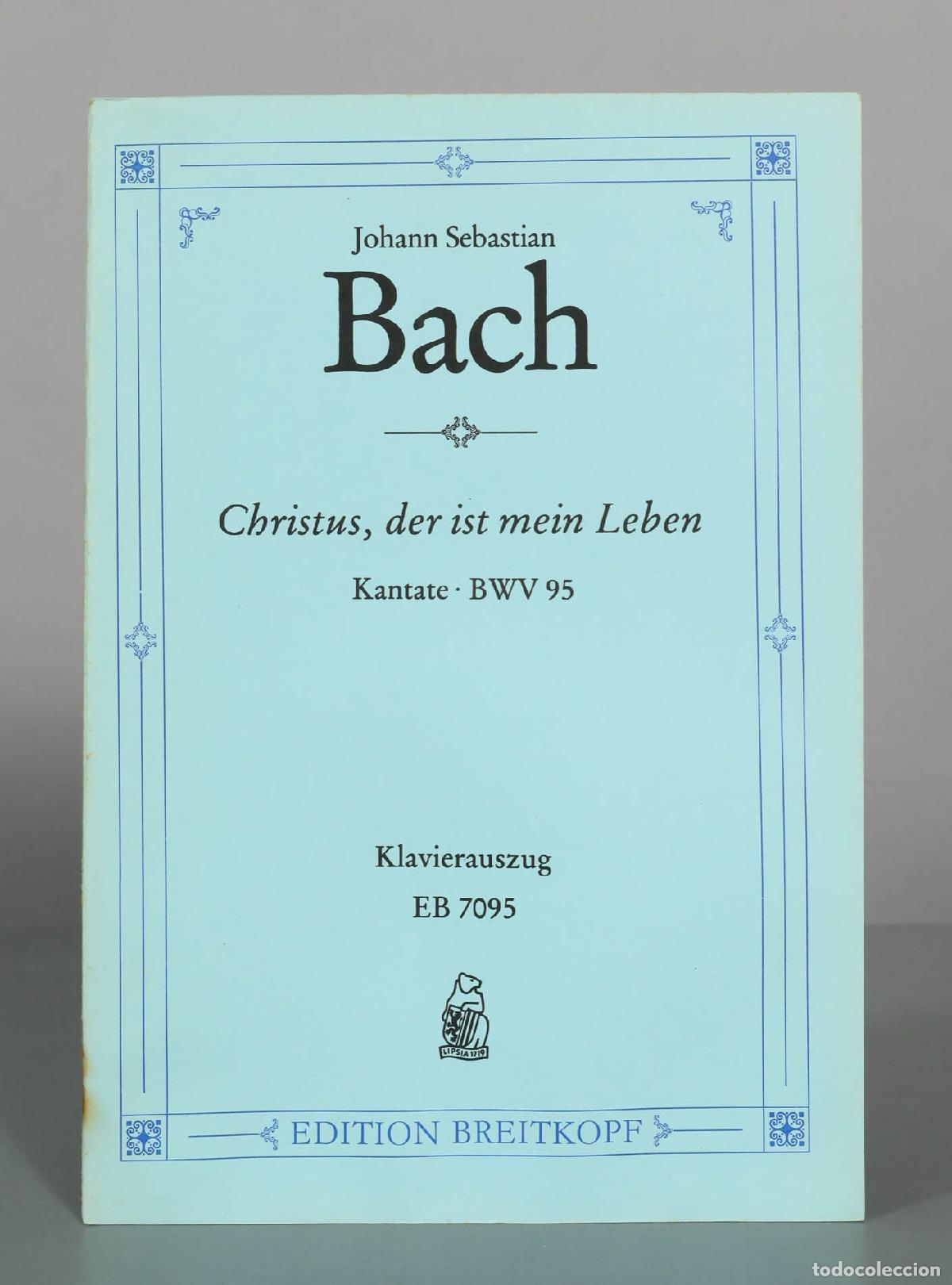 Partituras musicales: PARTITURA. Kantate BWV 95 &raquo;Christus, der ist mein Leben&laquo; - Klavierauszug - Johann Sebastian Bach -