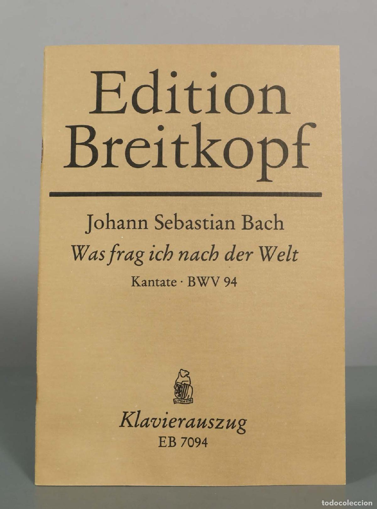 Partituras musicales: PARTITURA. Was frag ich nach der Welt BWV 94 - Johann Sebastian Bach - Breitkopf and H&auml;rtel