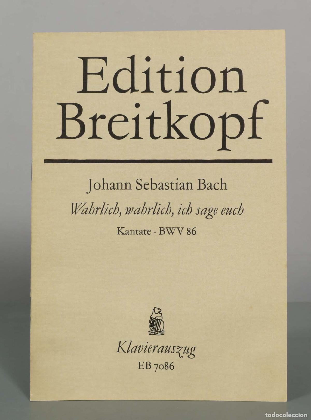 Partituras musicales: PARTITURA. Wahrlich, wahrlich, ich sage euch, Kantate BWV 86 - Johann Sebastian Bach - Edition Brei