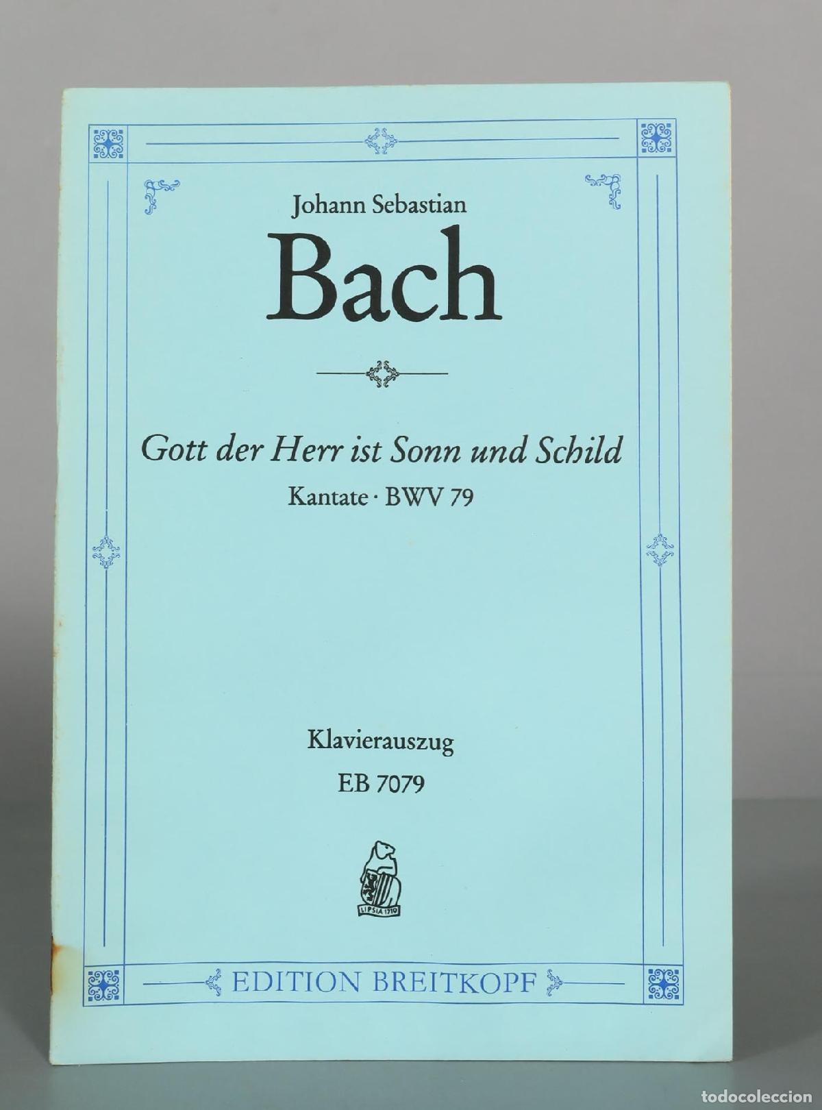 Partituras musicales: PARTITURA. Gott der Herr ist Sonn und Schild - Kantate BWV 79 - Klavierauszug EB 7079 - Johann Seba