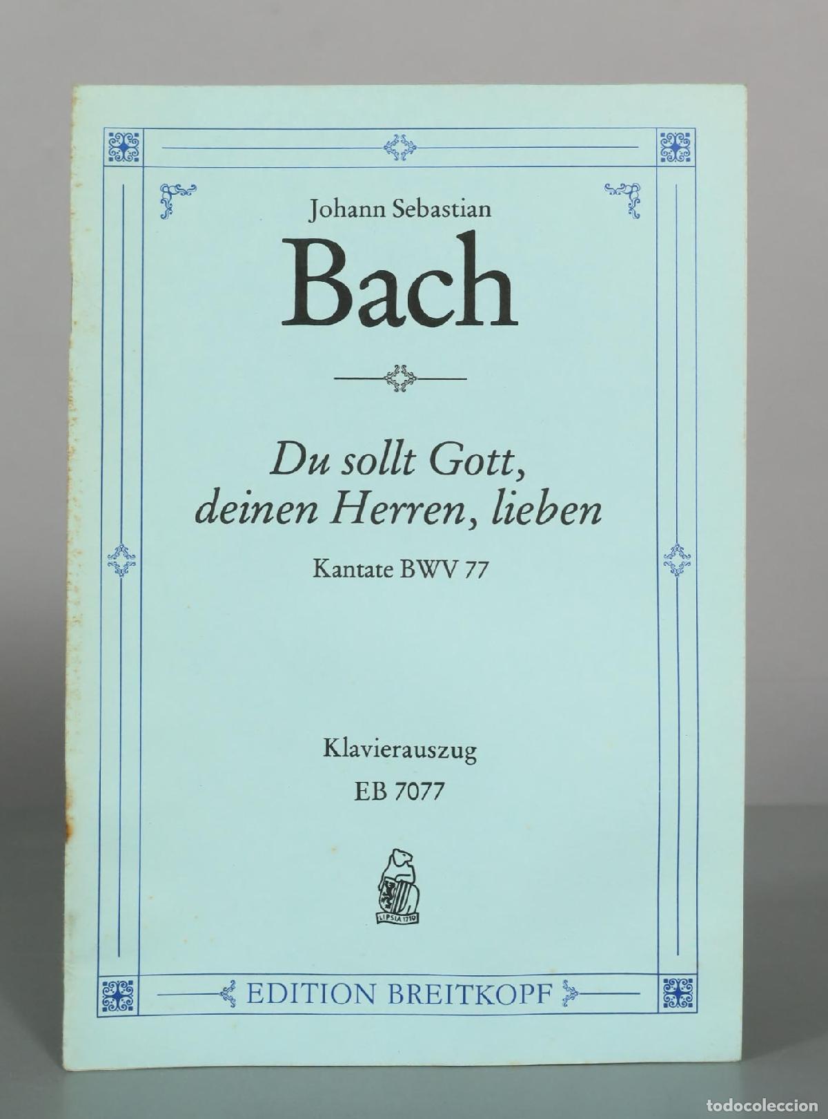 Partituras musicales: PARTITURA. Du sollt Gott, deinen Herren, lieben, BWV 77 - Johann Sebastian Bach - Edition Breitkopf
