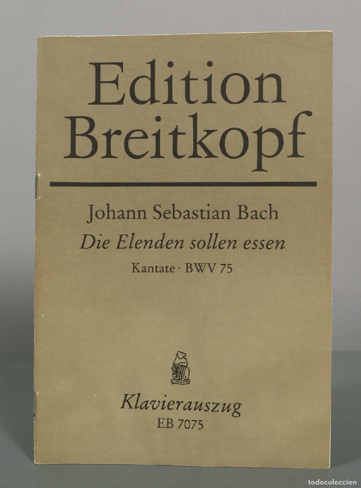 Partituras musicales: PARTITURA. Die Elenden sollen essen Kantate BWV 75 - Johann Sebastian Bach - Edition Breitkopf
