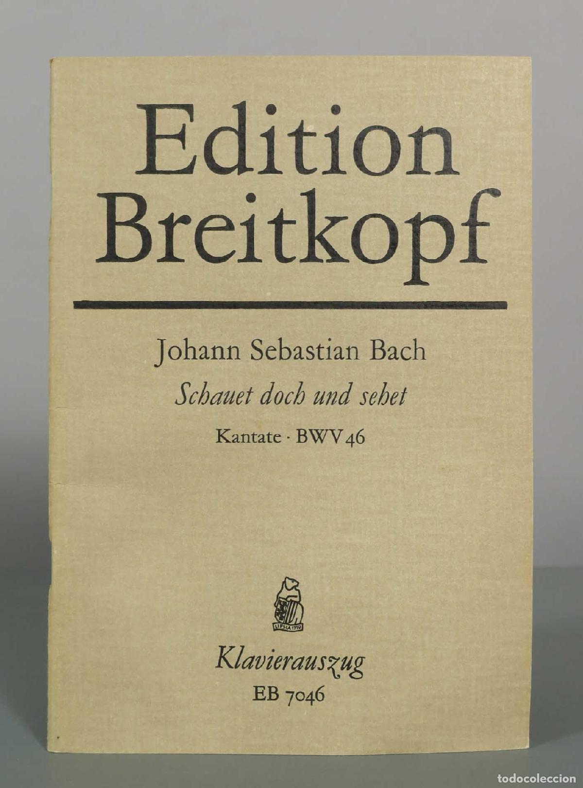 Partituras musicales: PARTITURA. Schauet doch und sehet, BWV 46 - Johann Sebastian Bach - Edition Breitkopf