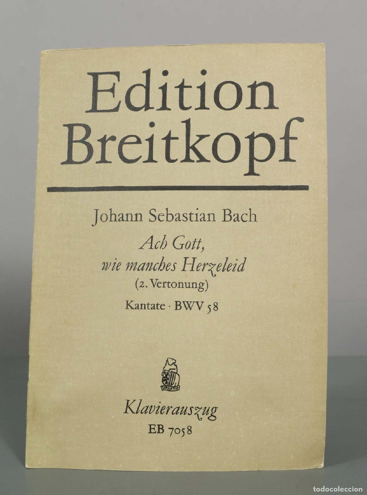 Partituras musicales: PARTITURA. Cantata BWV 58 Ach Gott, wie manches Herzeleid - Johann Sebastian Bach - Breitkopf and H&auml;