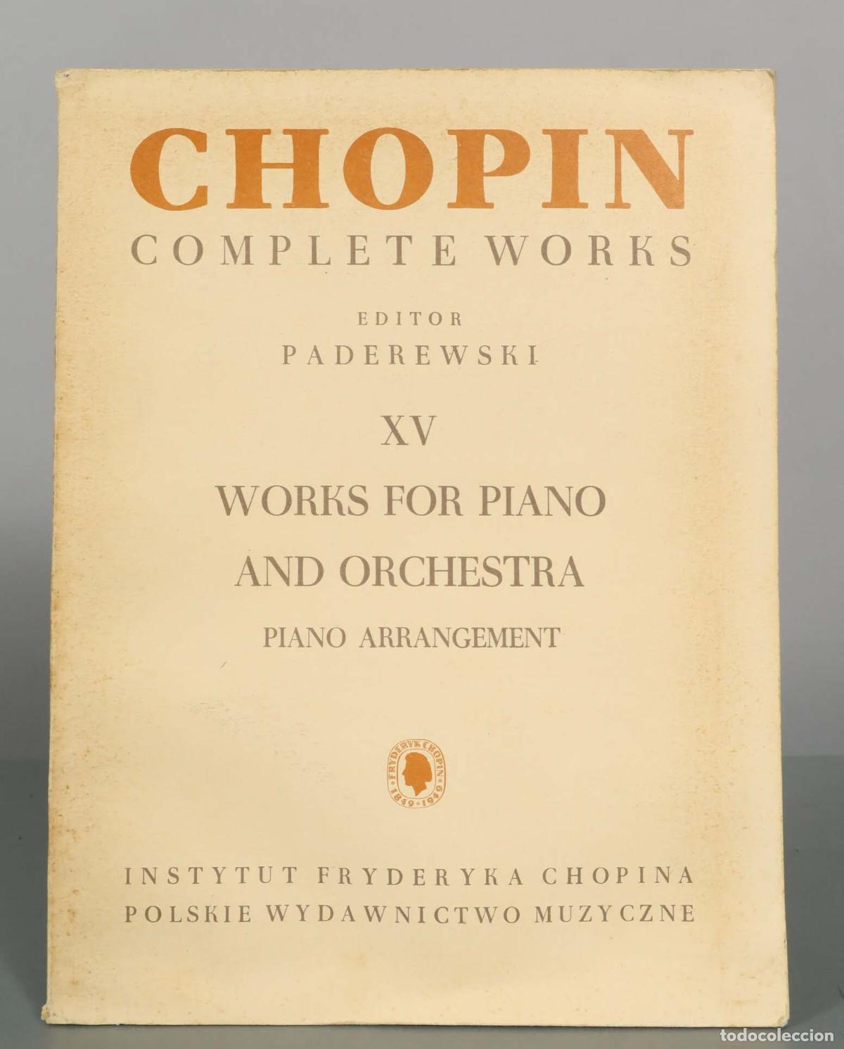 Partituras musicales: PARTITURA. Chopin Complete Works XV: Works for Piano and Orchestra (Piano Arrangement) - Ignacy Jan