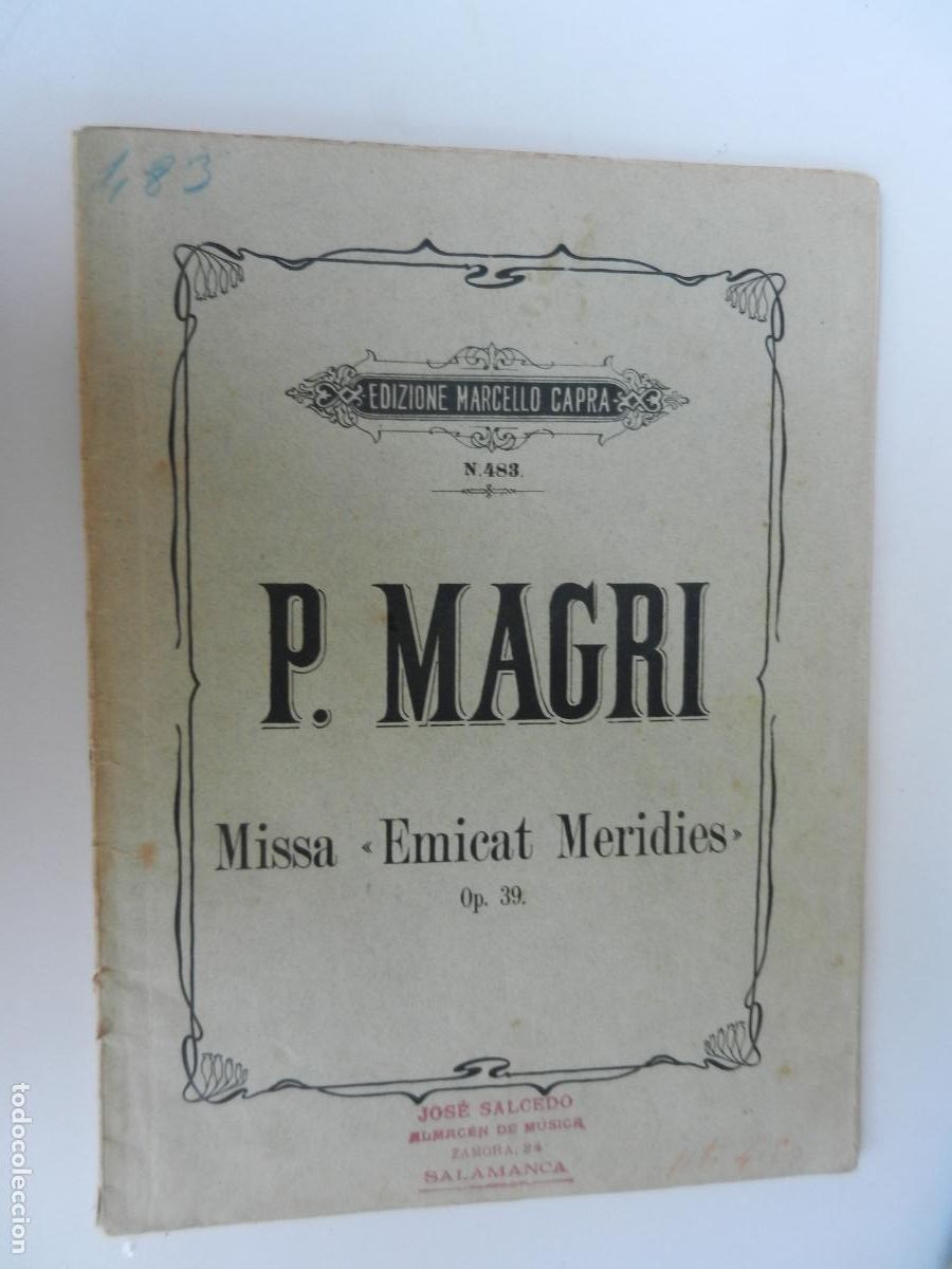 Partituras musicales: P. MAGRI - PARTITURAS - MISSA - EMICAT MERIDIES . OP 39 - EDIZIONE MARCELLO N&ordm; 483