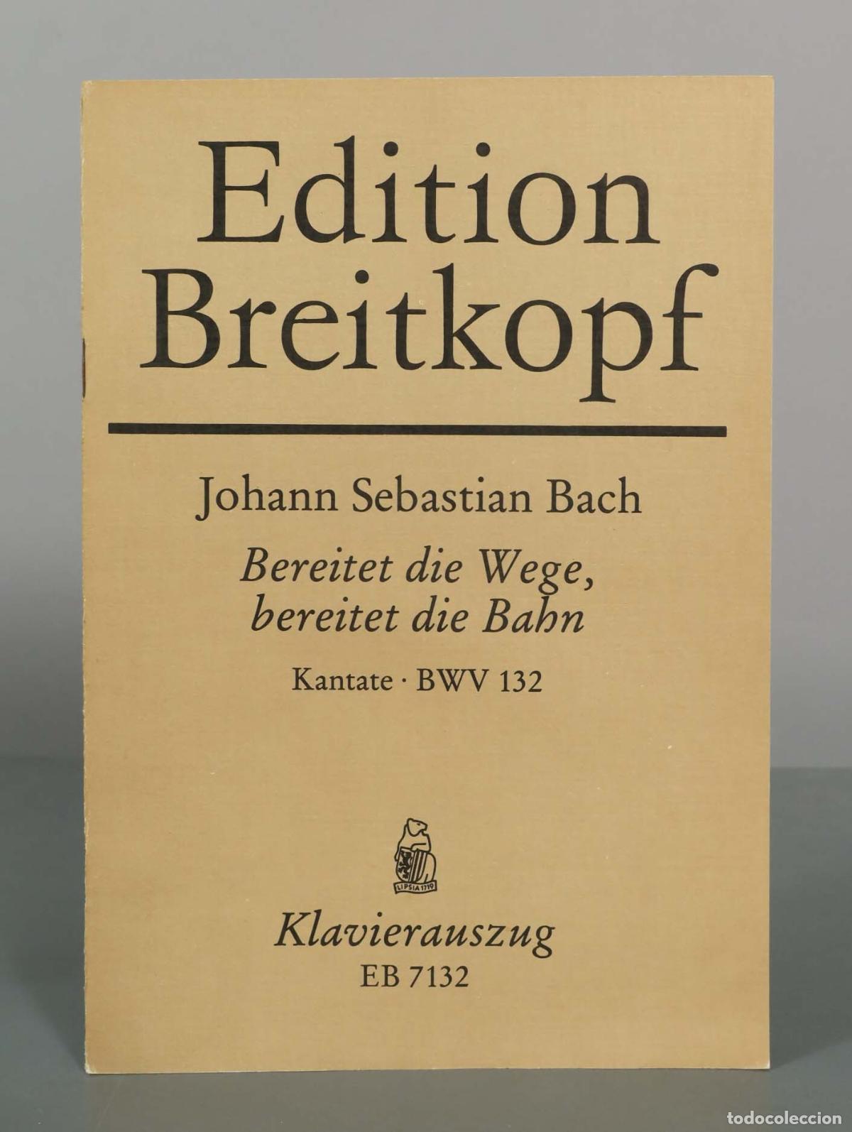 Partituras musicales: PARTITURA. Bereitet die Wege, bereitet die Bahn BWV 132 - Johann Sebastian Bach - Breitkopf and H&auml;rt