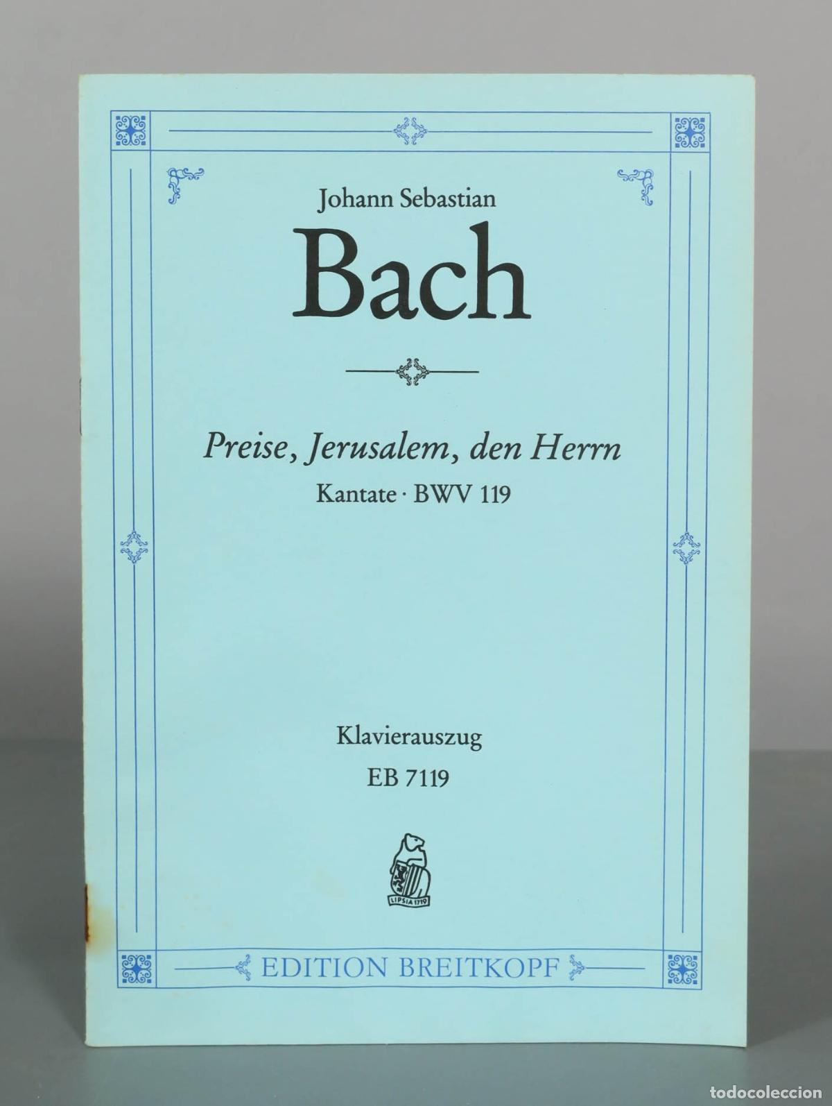 Partituras musicales: PARTITURA. Preise, Jerusalem, den Herrn BWV 119 - Johann Sebastian Bach - Edition Breitkopf