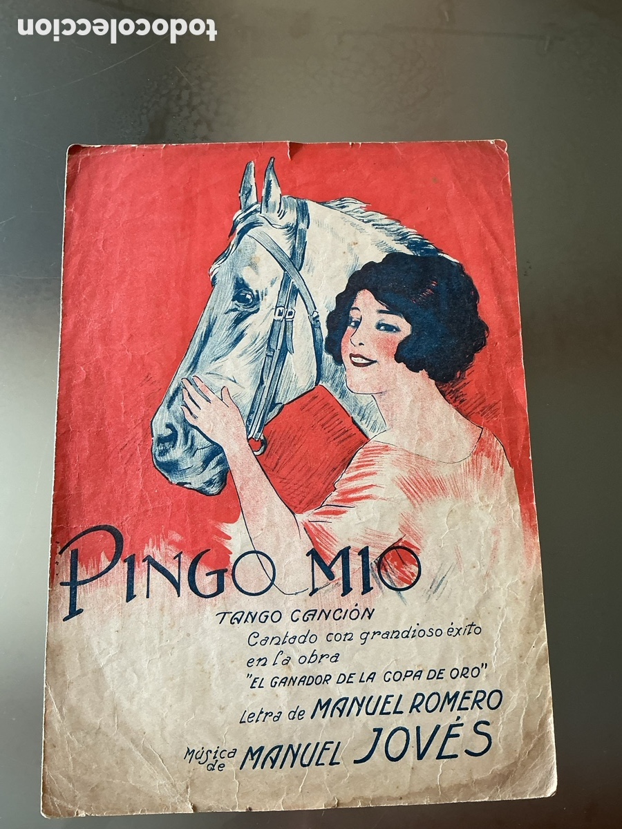 Partituras musicales: Pingo m&iacute;o! Tango canci&oacute;n 1927. Manuel Joves / M.Romero- Folleto completo tapa litografiada