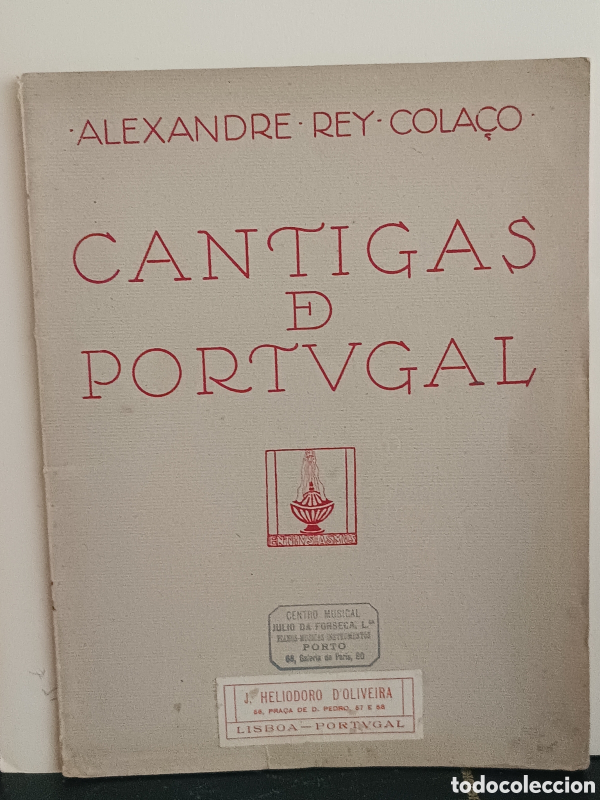 Partituras musicales: CANTIGAS DE PORTUGAL Alexandre Rey Cola&ccedil;o (1922) PARTITURA PIANO / CANTO ANTIGUA.