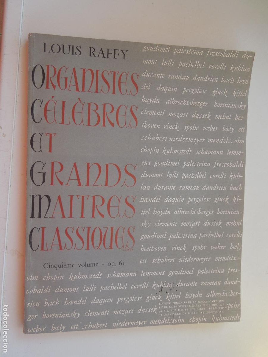 Partituras musicales: ORGANISTES C&Eacute;L&Egrave;BRES GRANDS MAITRES CLASSIQUES - LOUIS RAFFY - CINQUI&Egrave;ME VOLUME OP 61 - ORGUE