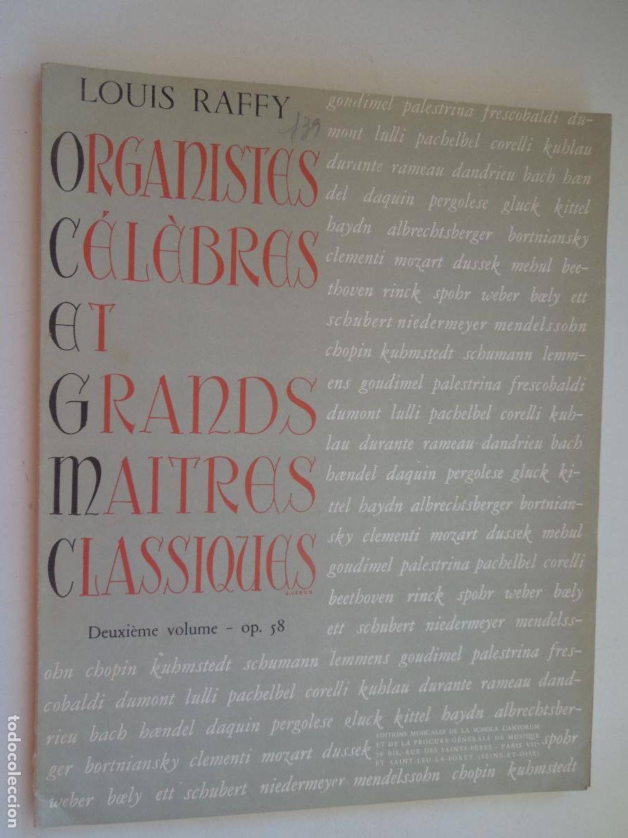 Partituras musicales: ORGANISTES C&Eacute;L&Egrave;BRES GRANDS MAITRES CLASSIQUES - LOUIS RAFFY - DEUXI&Egrave;ME VOLUME OP 58 -ORGUE