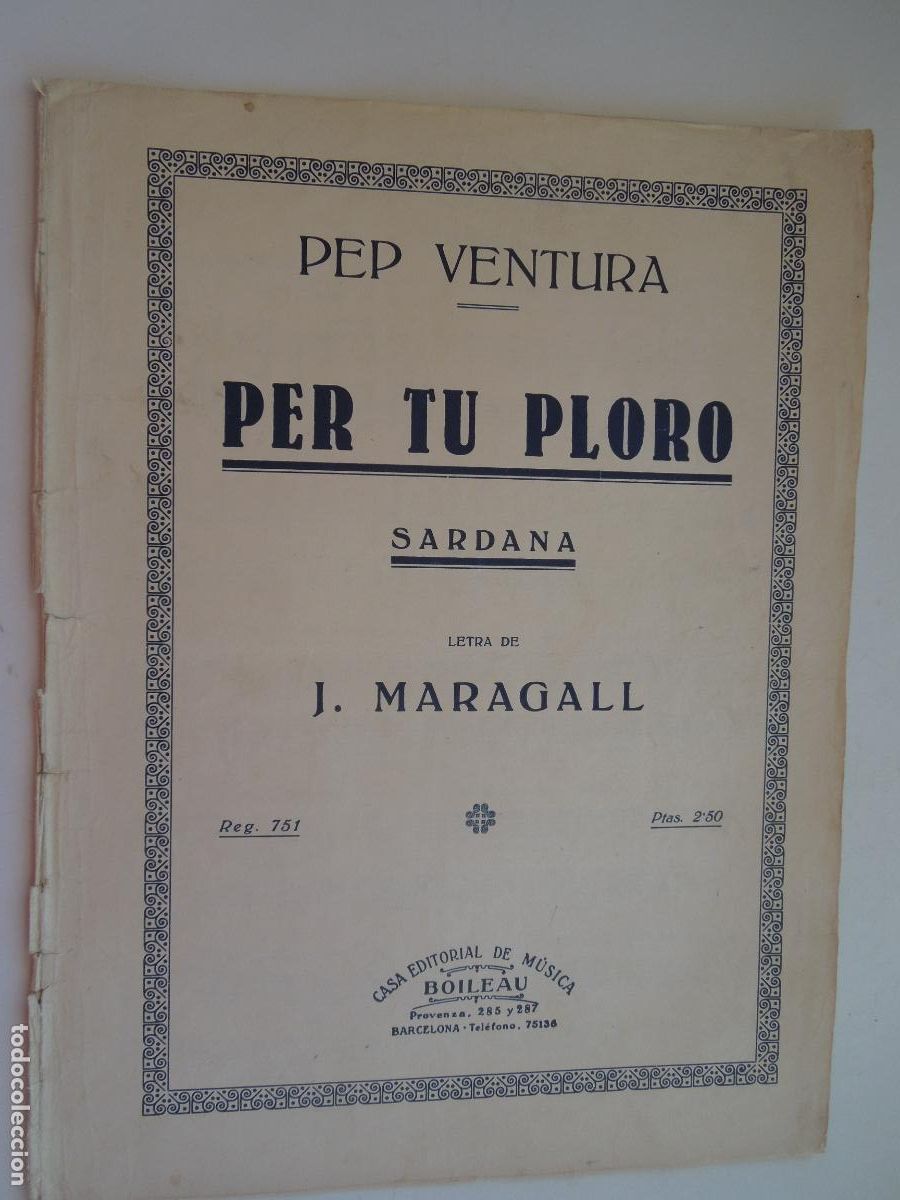Partituras musicales: PER TU PLORO - PEP VENTURA - SARDANA - LETRA MARAGALLA - BOILEAU