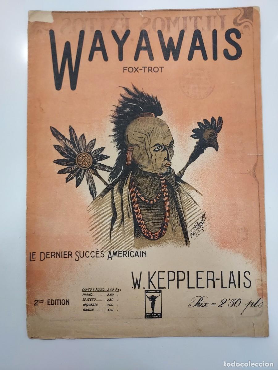 Partituras musicales: Partitura WAYAWAIS. FOX-TROT. Berraondo, Kepler-Lais, creaci&oacute;n Alondra. 1922 M&uacute;sica Espa&ntilde;ola