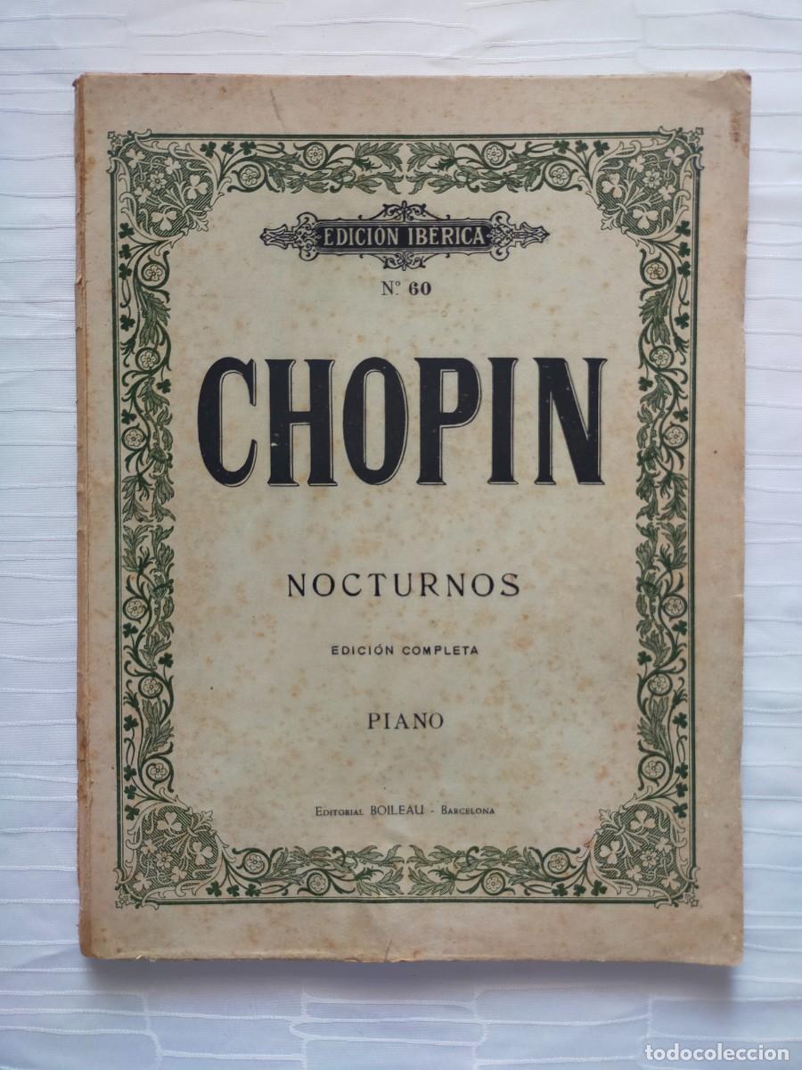 Partituras musicales: FREDERIC CHOPIN: NOCTURNOS Edici&oacute;n Completa (Piano) - Edici&oacute;n Ib&eacute;rica N&ordm; 60 Edit Boileau
