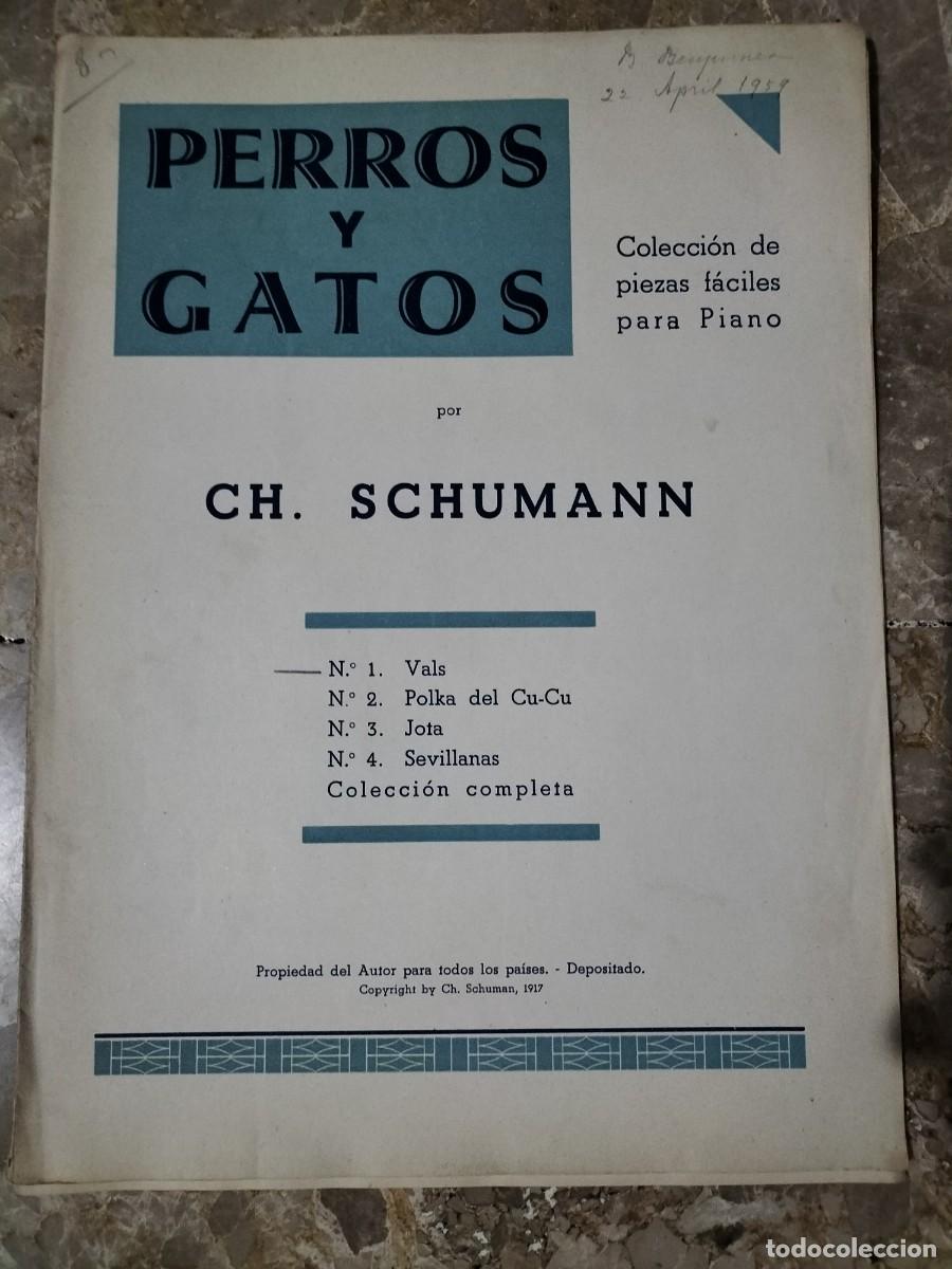 Partituras musicales: ANTIGUA PARTITURA PERROS Y GATOS COLECCION DE PIEZAS FACILES DE PIANO, CH SCHUMANN . CADIZ 1917
